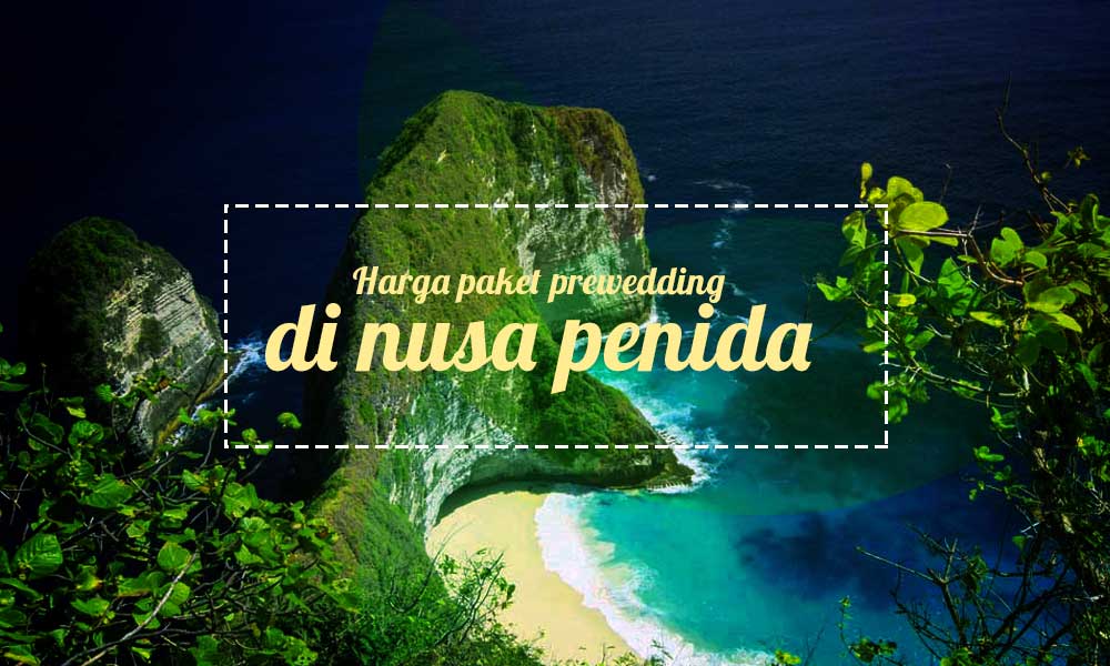 Harga Paket Prewedding Nusa Lembongan (Nusa Penida Bali)